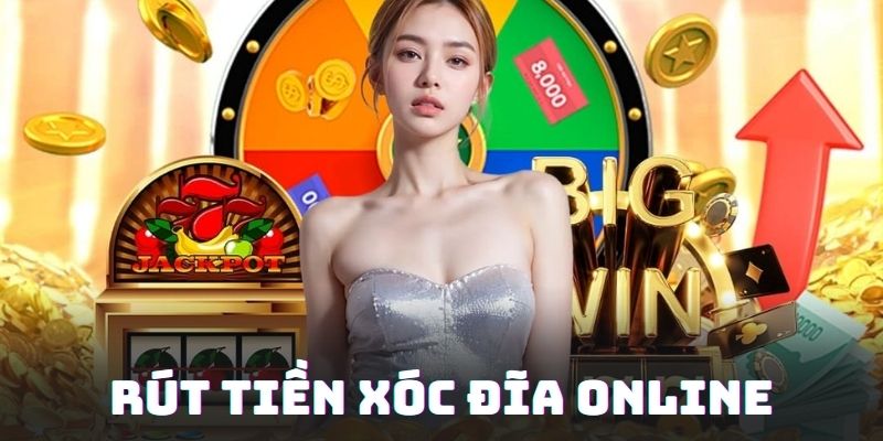 Rút Tiền Xóc Đĩa Online - Chia Sẻ Chi Tiết Từ Xocdiaonline