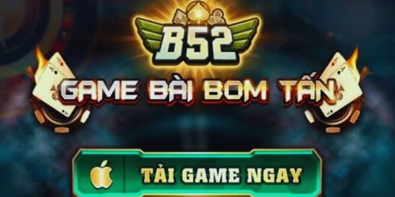 Tham gia cược uy tín và an toàn tại sân chơi B52