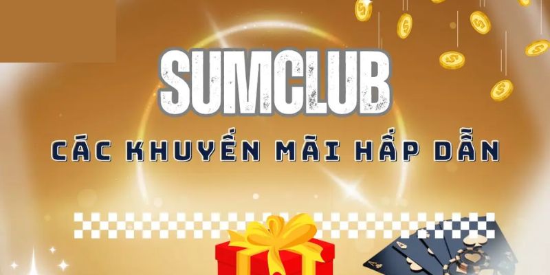 Thành viên mới chơi tại Sumclub nhận 50K